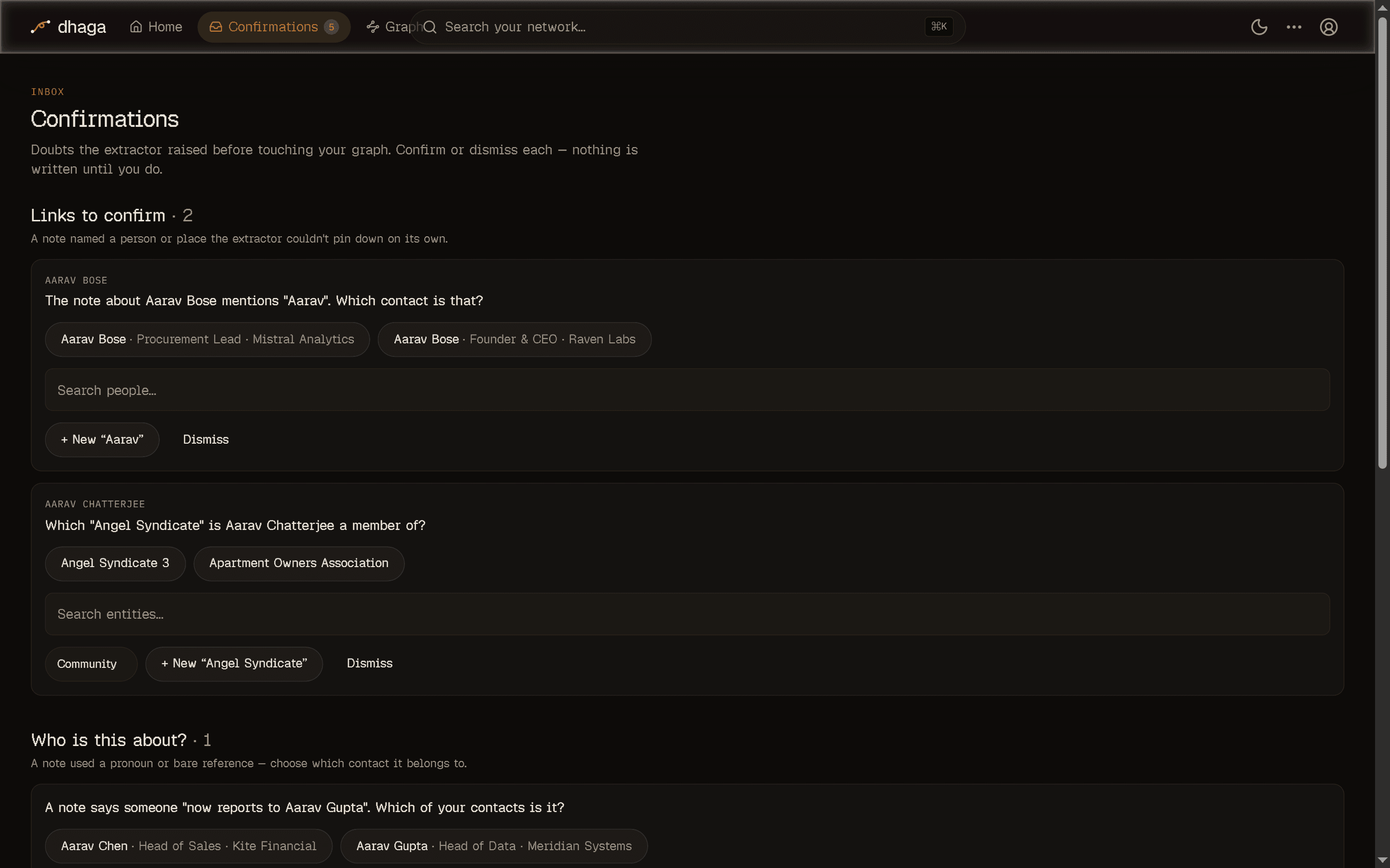 The Confirmations inbox at /app/confirmations (a top-nav item with a count badge) with pending questions grouped by type — "Links to confirm", each offering candidate contacts to pick from plus a search box and confirm/dismiss actions, and "Who is this about?"